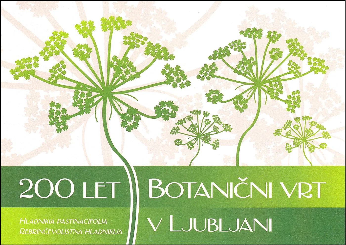 200 LET BOTANIČNEGA VRTA V LJUBLJANI